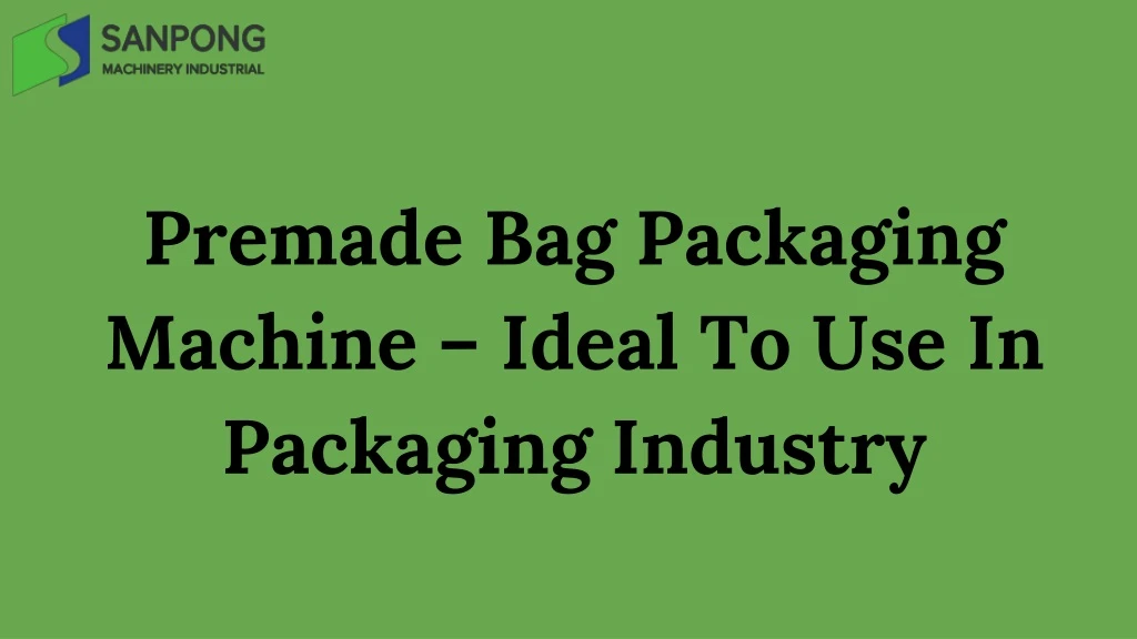 premade bag packaging machine ideal