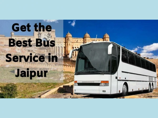 Get the Best Bus Service in Jaipur - Harivansh Tours