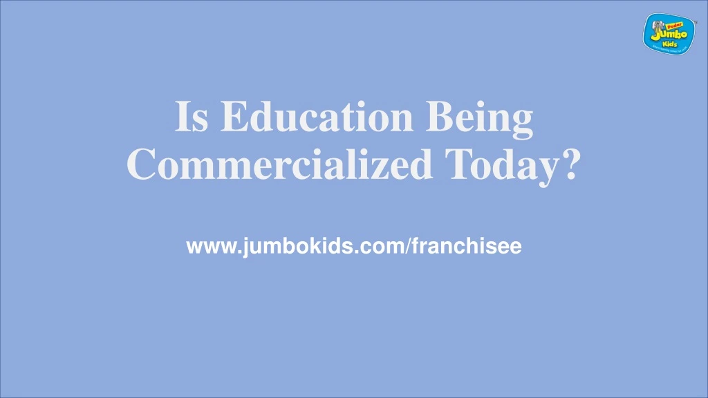 is education being commercialized today