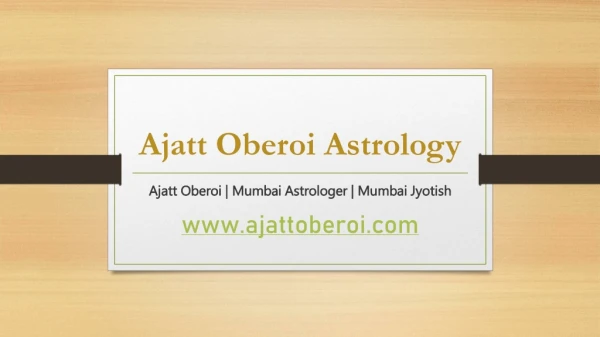 Ajatt Oberoi is The Best Astrologer in Mumbai!