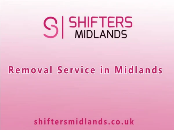 The best Removal Service in Midlands – Hire us today