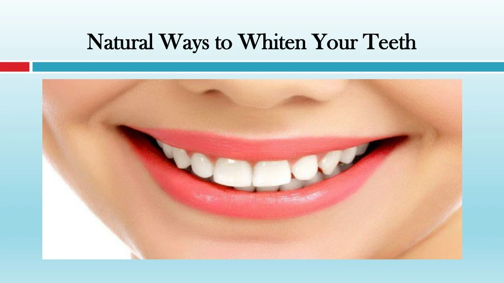 natural ways to whiten your teeth