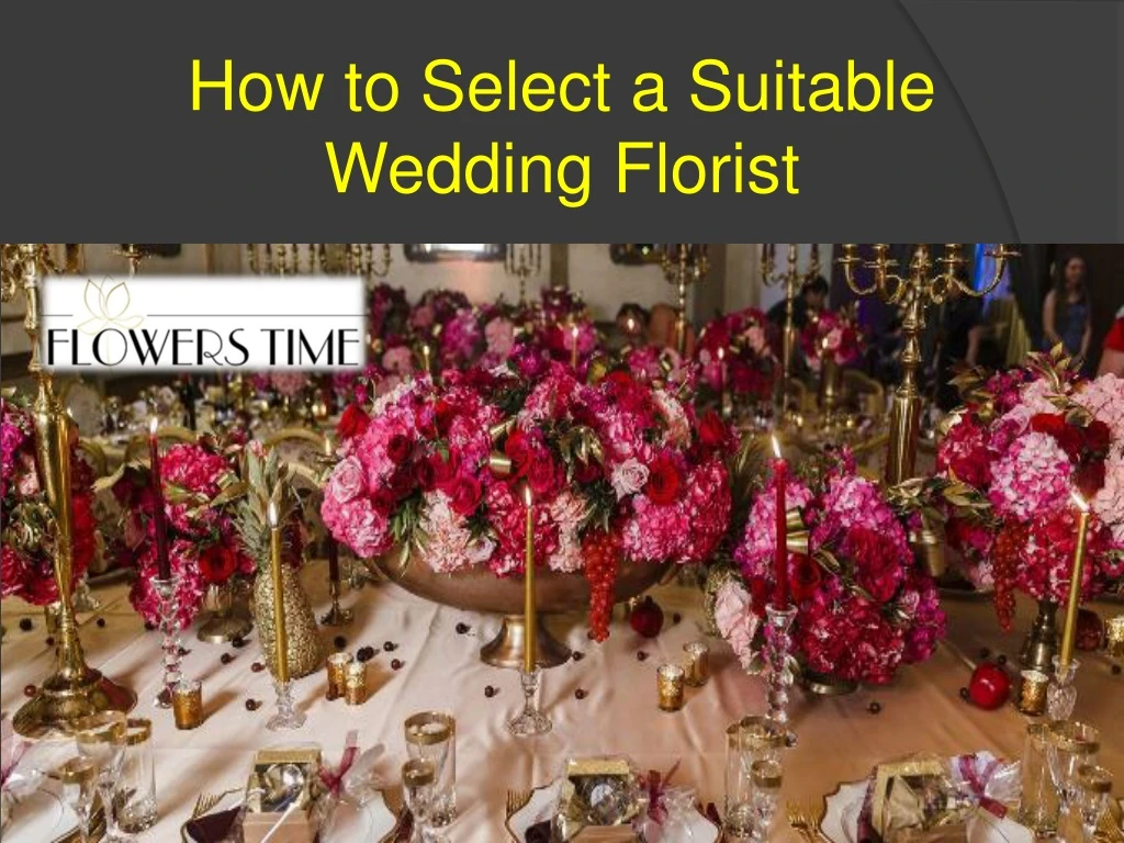 how to select a suitable wedding florist