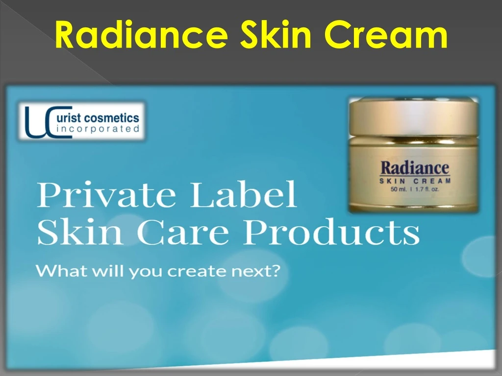 radiance skin cream