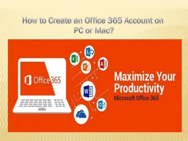 How to Create an Office 365 Account on PC or Mac?