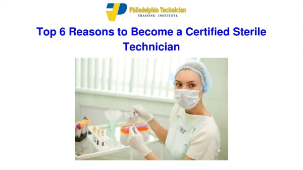 Top 6 Reasons to Become a Certified Sterile Technician