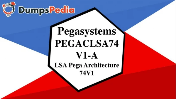 PEGACLSA74V1-A Braindumps