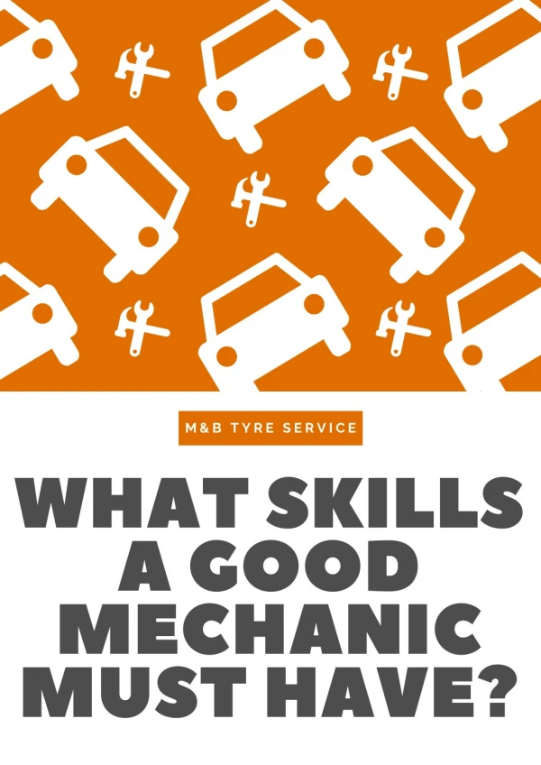 What Skills A Good Mechanic Must Have?