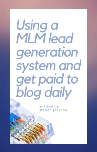 Using a MLM lead generation system and get paid to blog daily - slide 1