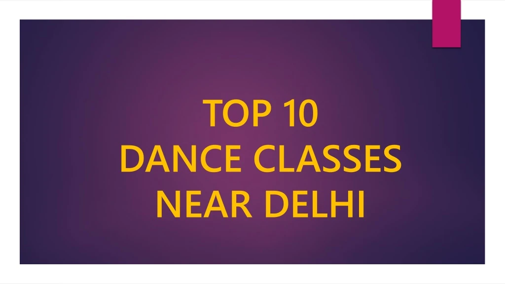 top 10 dance classes near delhi
