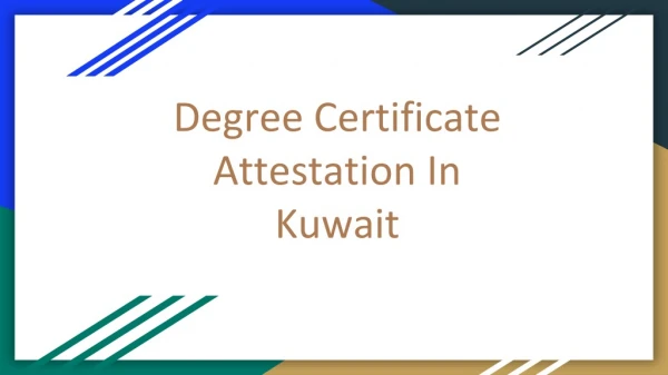 Degree Certificate Attestation In Kuwait