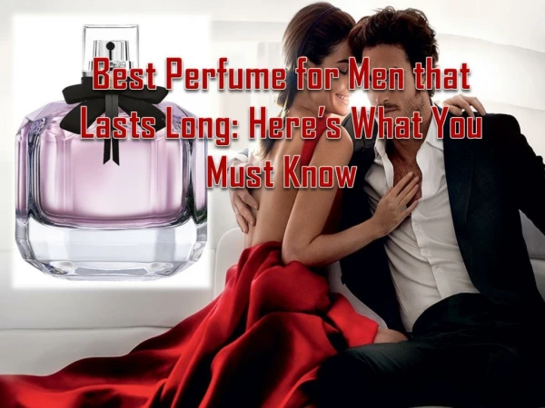 Best Perfume for Men that Last Long