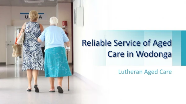 Reliable Service of Aged Care in Wodonga