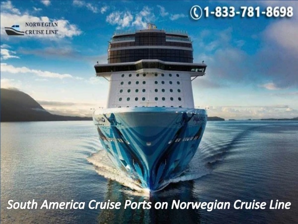 South America Cruise Ports on Norwegian Cruise Line