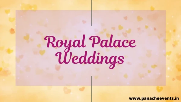 Royal Palace Weddings and Top 5 Royal Palace Weddings in Rajasthan.