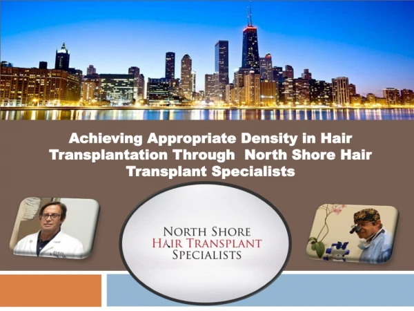 Achieving Appropriate Density in Hair Transplantation Through North Shore Hair Transplant Specialist