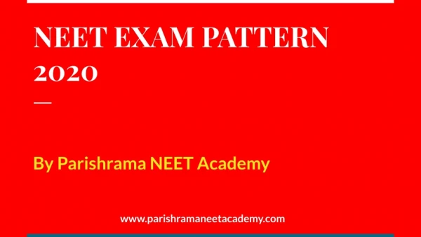 NEET Exam Pattern 2020 - Parishrama NEET Academy