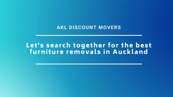 Let’s search together for the best furniture removals in Auckland