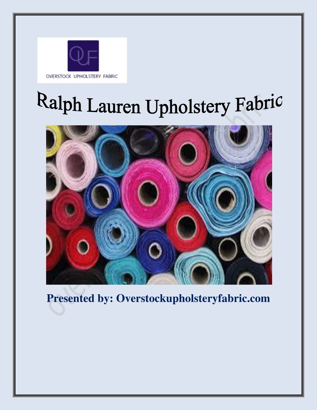 presented by overstockupholsteryfabric com