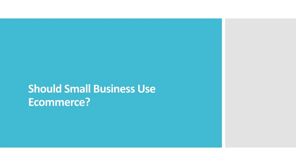 should small business use ecommerce