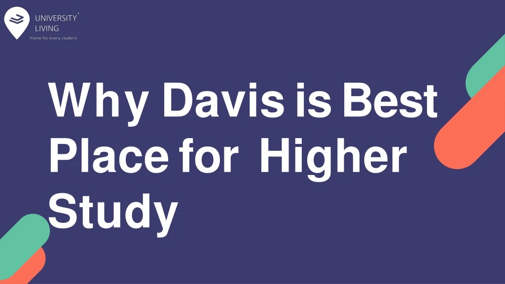 why davis is best place for higher study