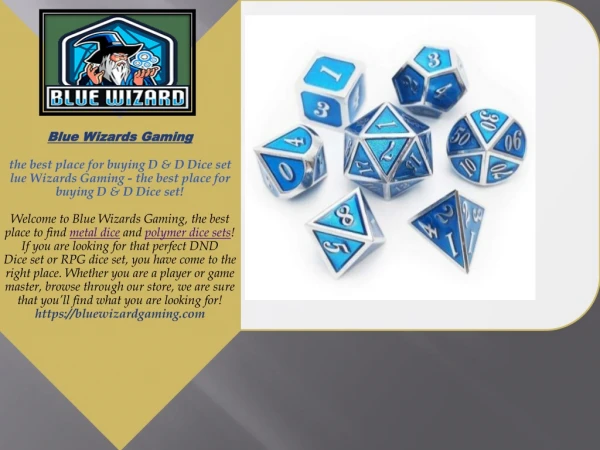Blue Wizards Gaming | The Ultimate Place to get the ultimate D & D dice sets!