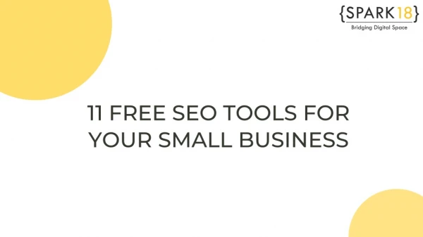 11 Free SEO Tools for your Small Business - Spark Eighteen |