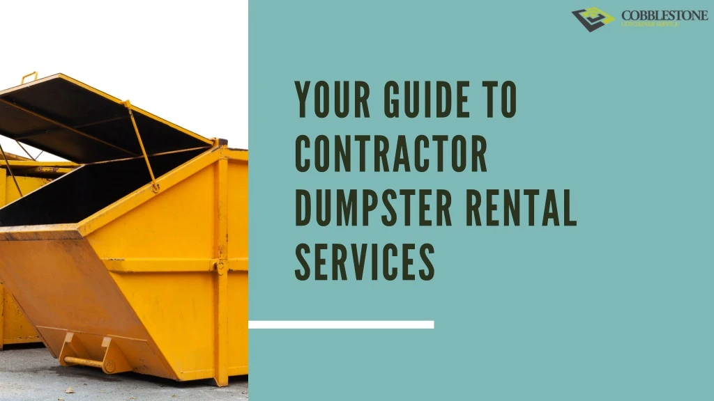 your guide to contr a ctor dumpster rent