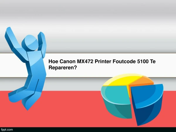31-202620207 | Hoe Canon MX472 Printer Foutcode 5100 Te Repareren?