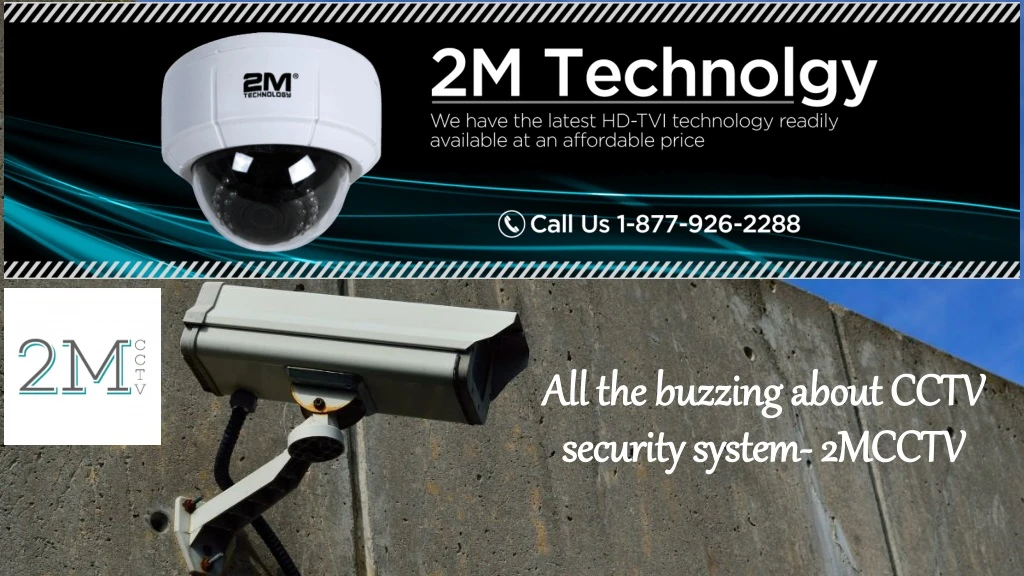 all the buzzing about cctv security system 2mcctv