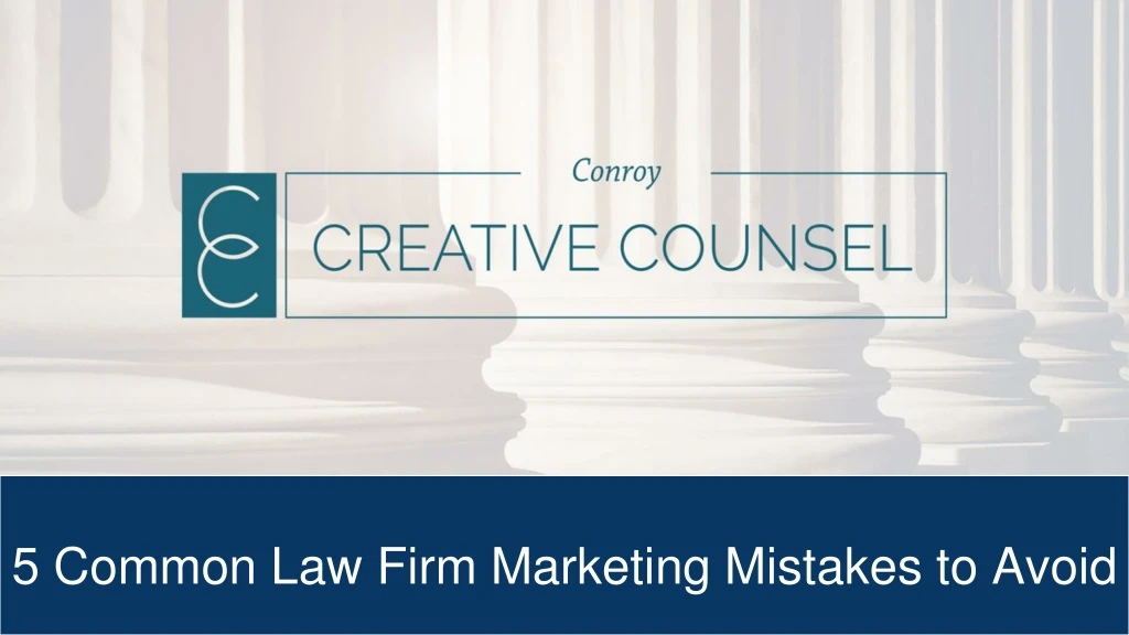 5 common law firm marketing mistakes to avoid
