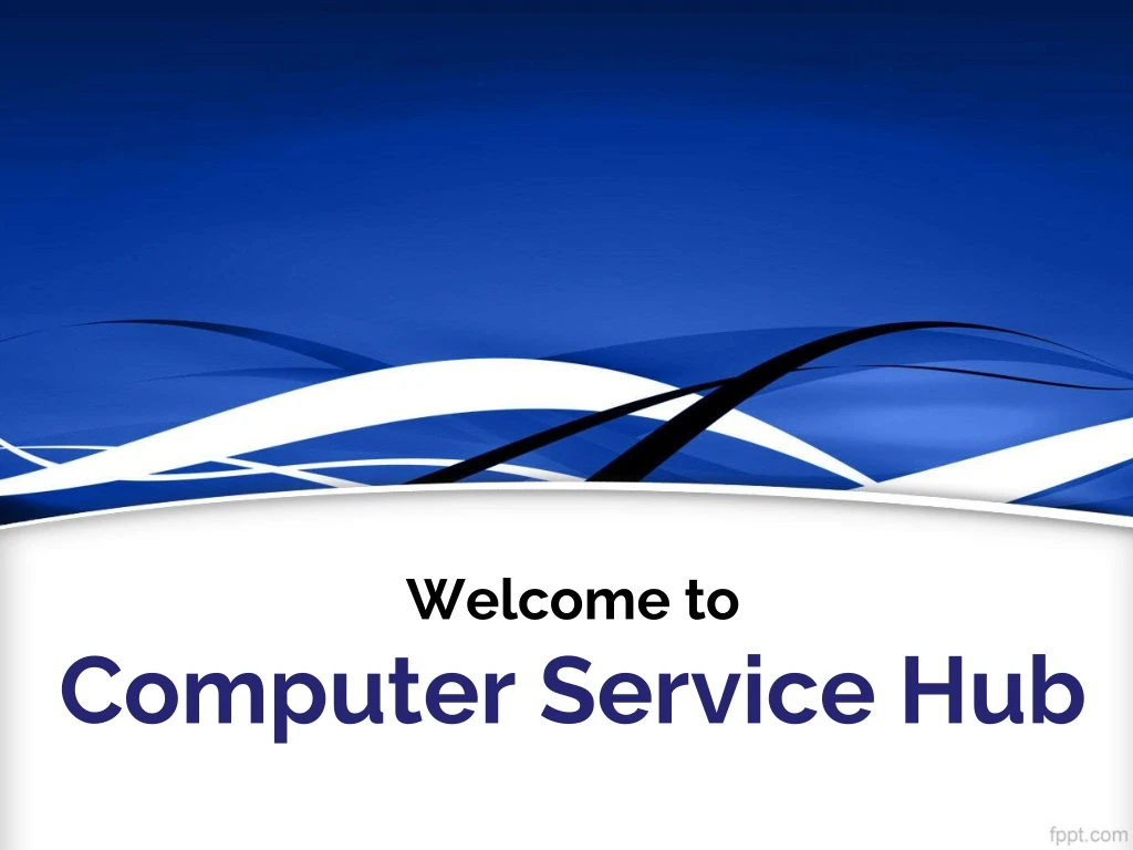 welcome to computer service hub
