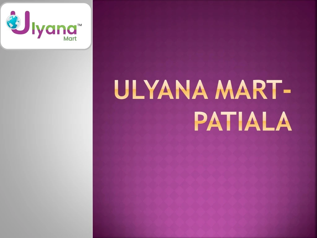 ulyana mart patiala