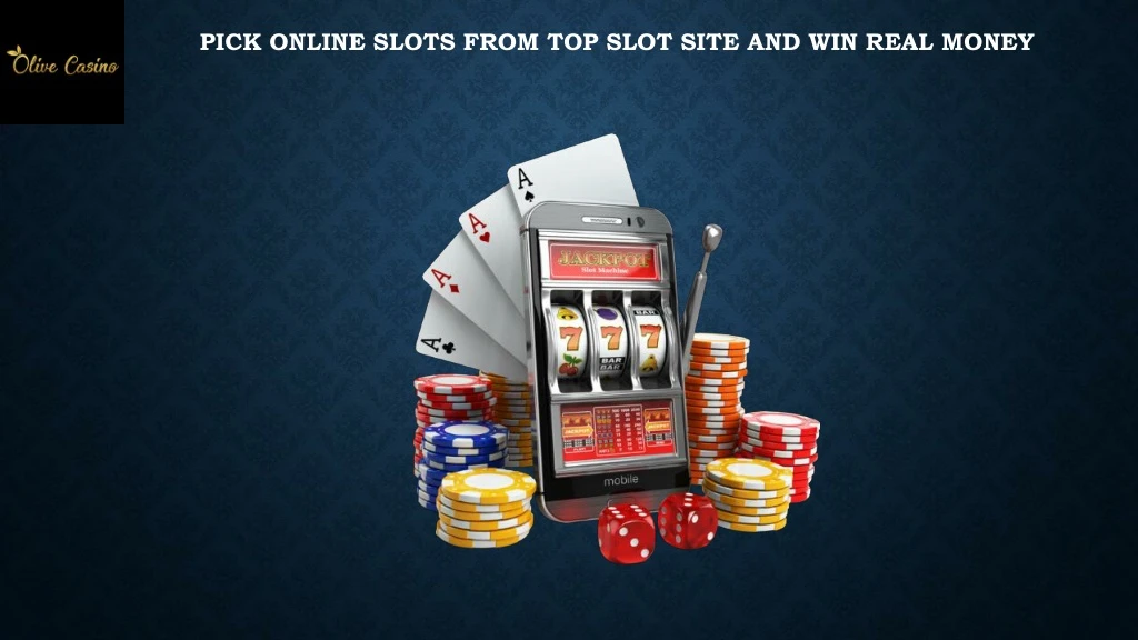 pick online slots from top slot site and win real money