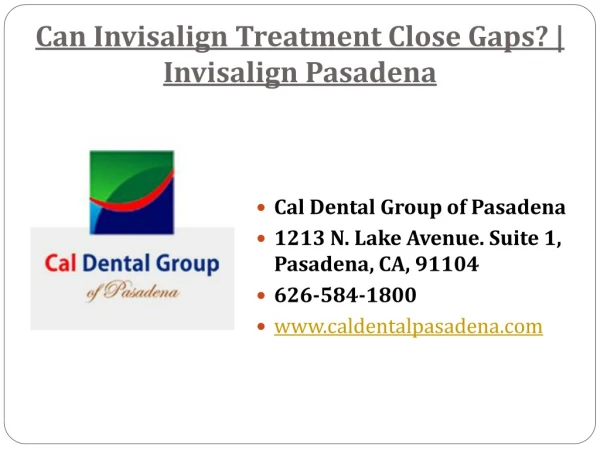 Can Invisalign Treatment Close Gaps? | Invisalign Pasadena