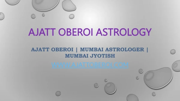 Know More About Best Astrologer in India Ajatt Oberoi!