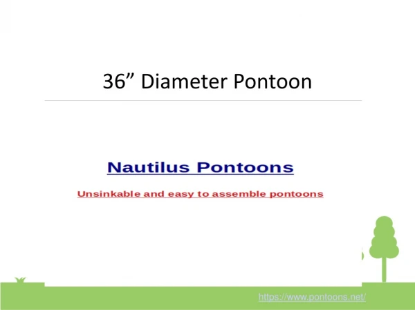 36” Diameter Pontoon