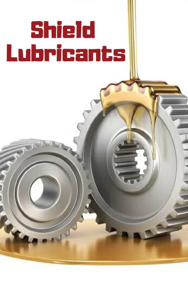 shield lubricants