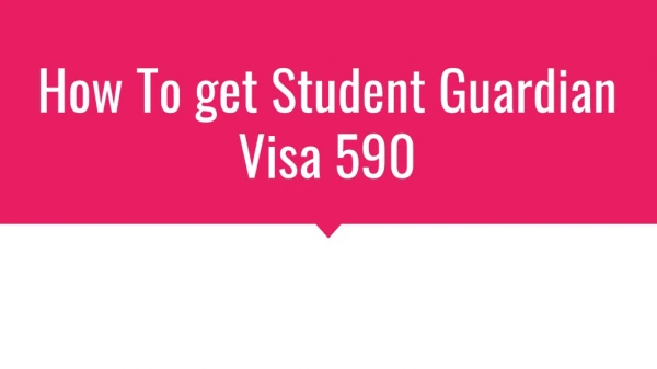 590 student guardian visa