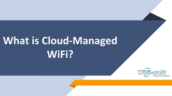 What is Cloud-Managed WiFi?