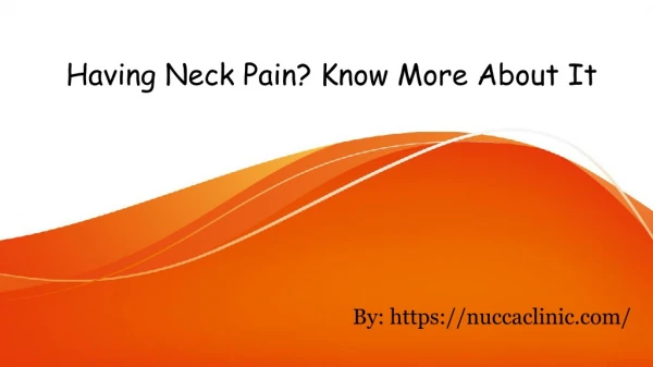 Having Neck Pain? Know More About It