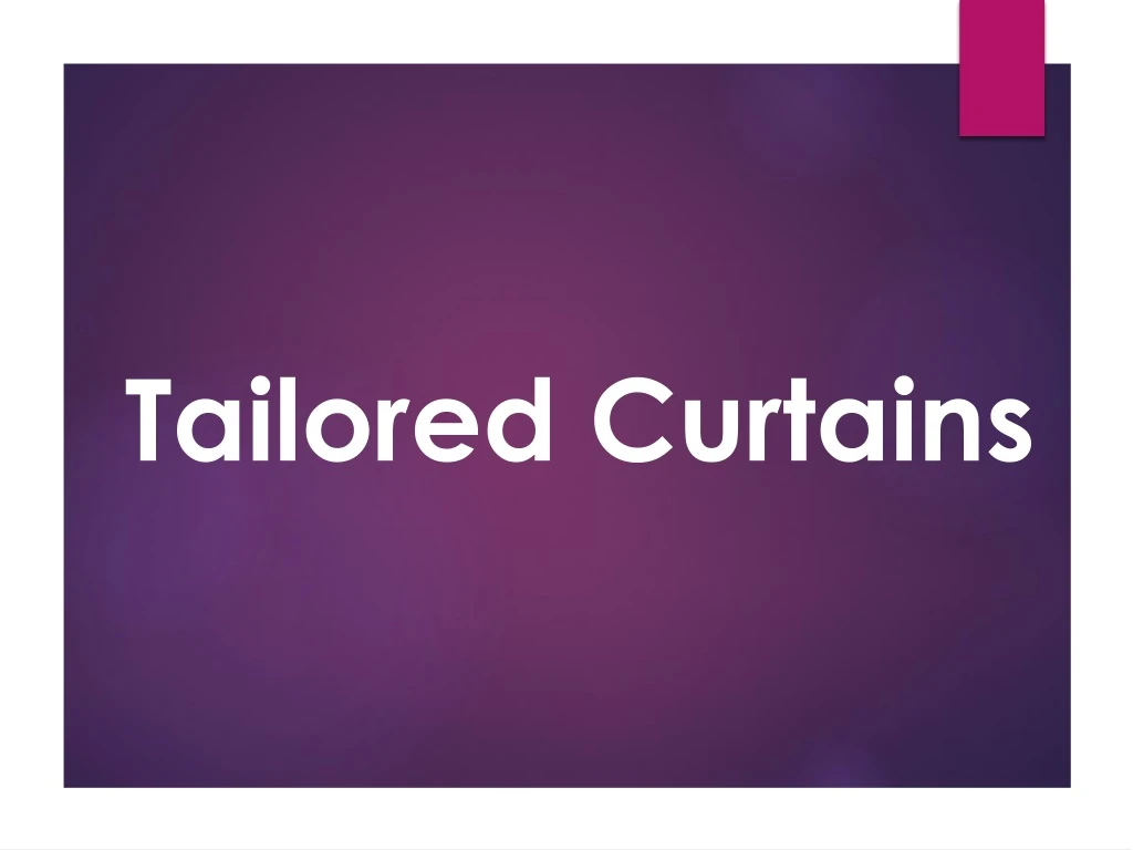tailored curtains