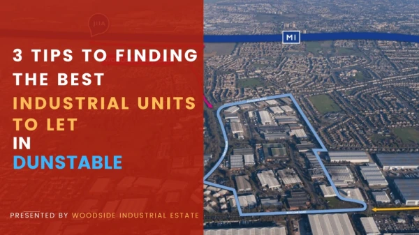 3 Tips To Finding The Best Industrial Units To Let In Dunstable
