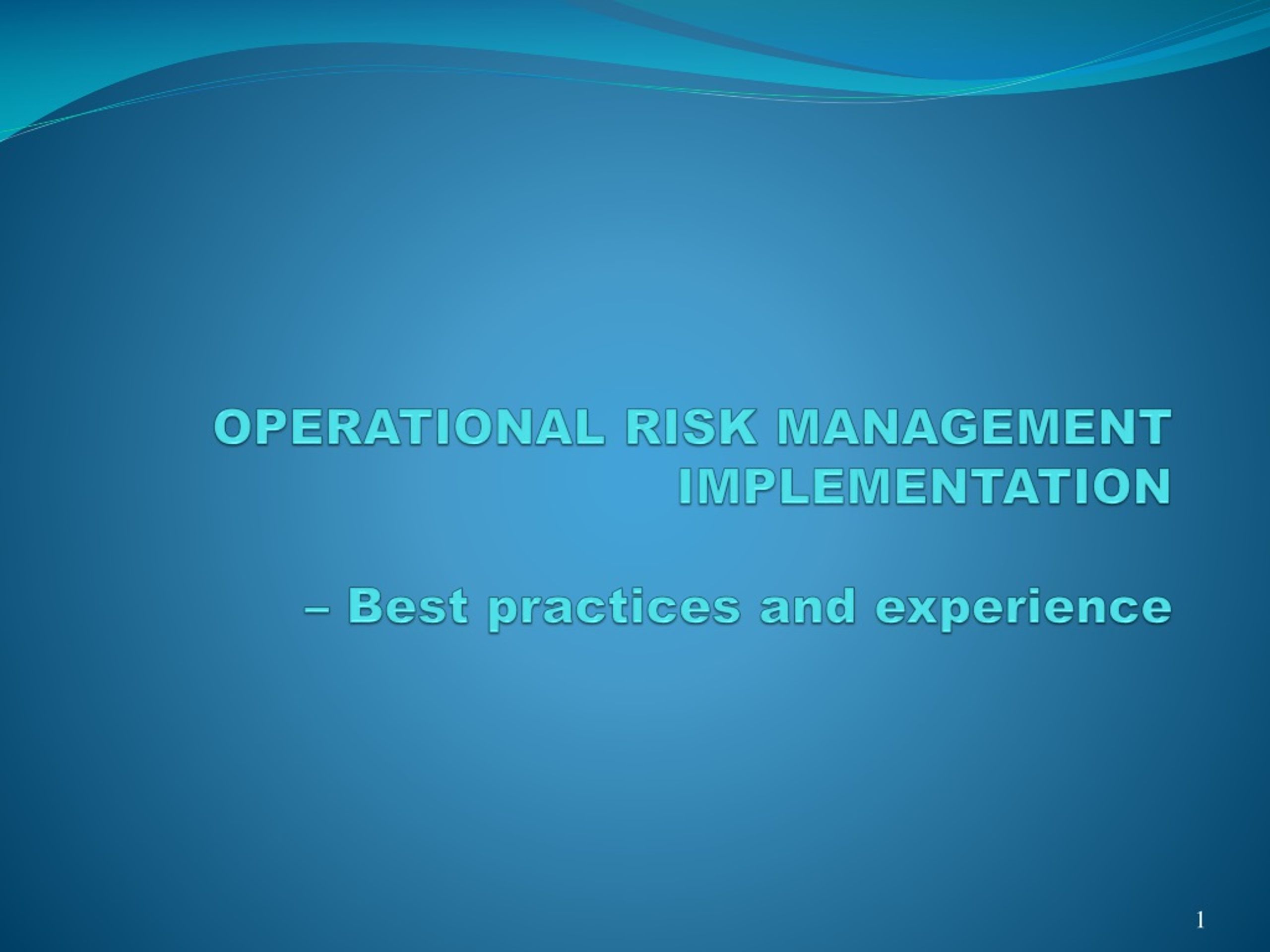 Operational Risk Management Practices PPT - Best Practices for Implementing Operational Risk Management ...