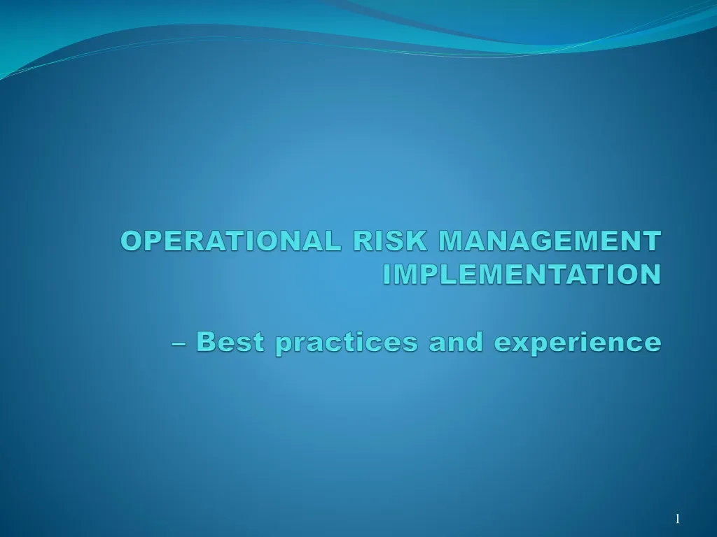 operational risk management implementation best practices and experience