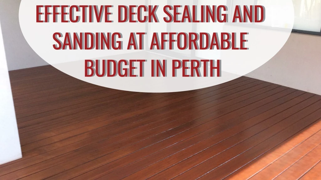 effective deck sealing and sanding at affordable