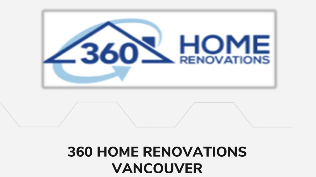 360 home renovations vancouver