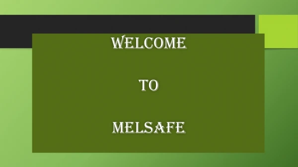 welcome to melsafe