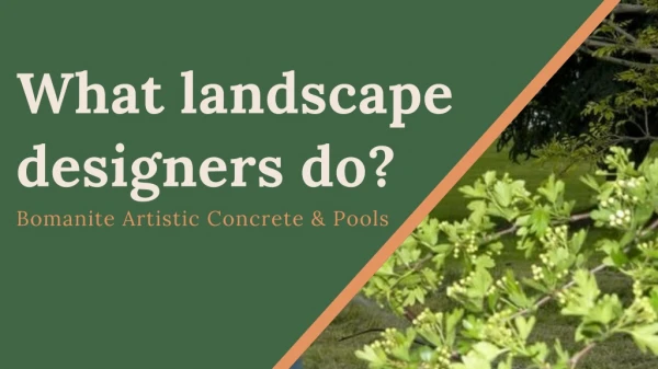 What landscape designers do