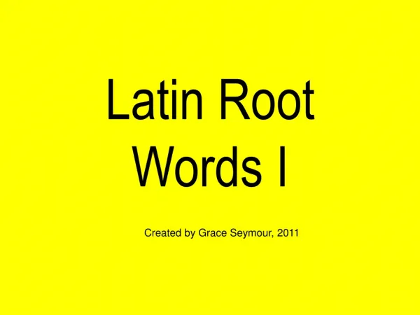 Latin Root Words I